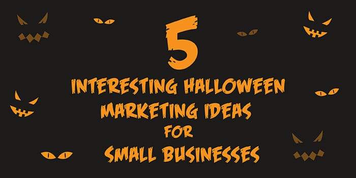 Halloween Small Business Marketing Ideas